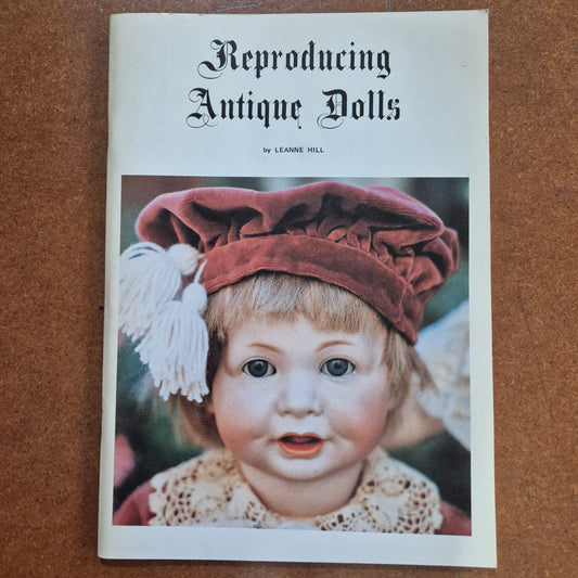 Reproducing Antique Dolls book vol 1 by Leanne Hill