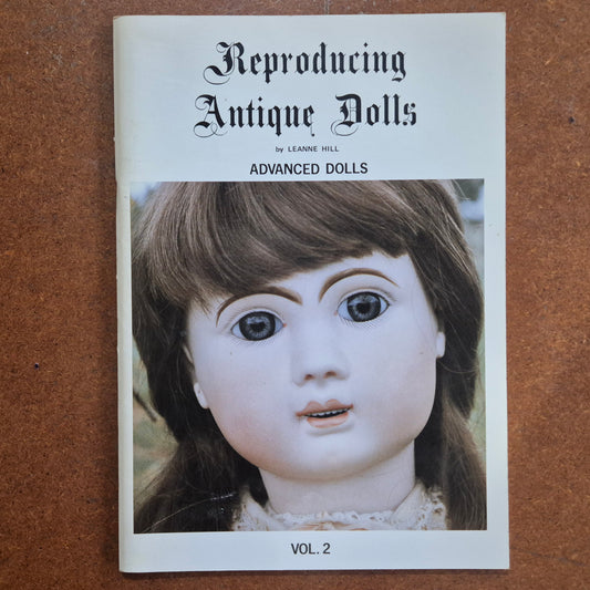 Reproducing Antique Dolls book vol 2, Advanced dolls by Leanne Hill